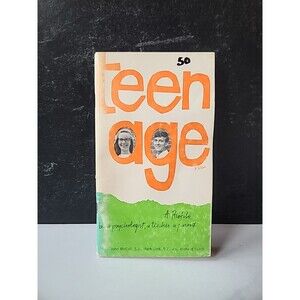 Teenage A Profile By A Psychologist, A Teacher, A Parent